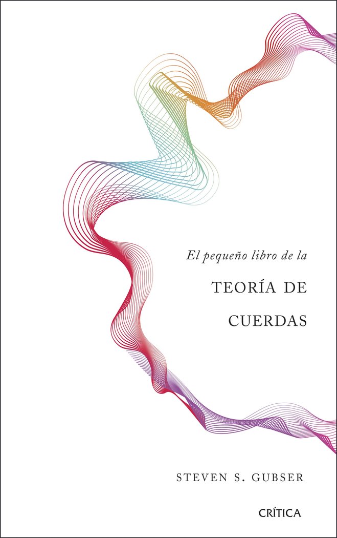 Pequeño Libro de la Teoria de Cuerdas el-Gubser Steven S.
