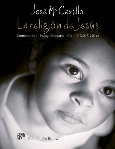 Religion de Jesus Ciclo c Comentario Evangelio Diario-Castillo Sánchez José María