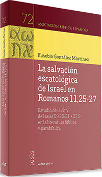 Salvacion Escatologica de Israel En Romanos 11 25-27 la-González Martínez Eusebio