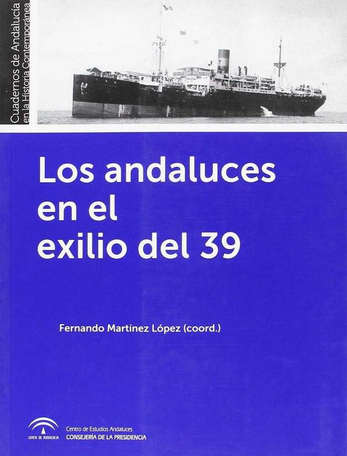 Andaluces En el Exilio Del 39 los-Martinez Lopez Fernando