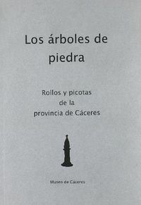 Arboles de Piedra los Rollos y Picotas Provincia Caceres-Aa.vv
