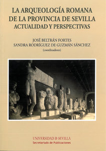Arqueologia Romana de la Provincia de Sevilla la-Beltrán Fortes José