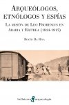 Arqueologos Etnologos y Espias-Da Riva Rocío