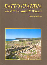 Baelo Claudia Une Cite Romaine de Betique-Sillières Pierre