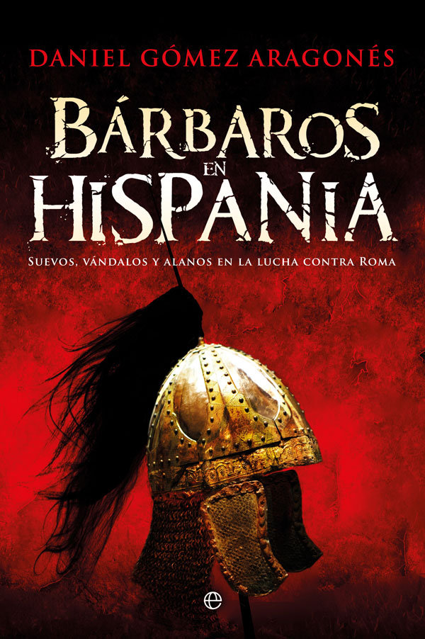 Barbaros En Hispania-Gómez Aragonés Daniel
