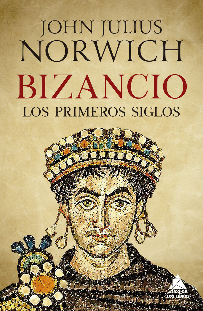 Bizancio los Primeros Siglos-Norwich John Julius