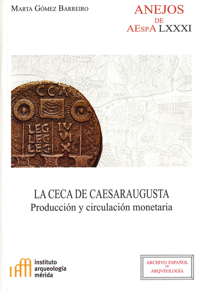 Ceca de Caesaraugusta Produccion y Circul-Gómez Barreiro Marta