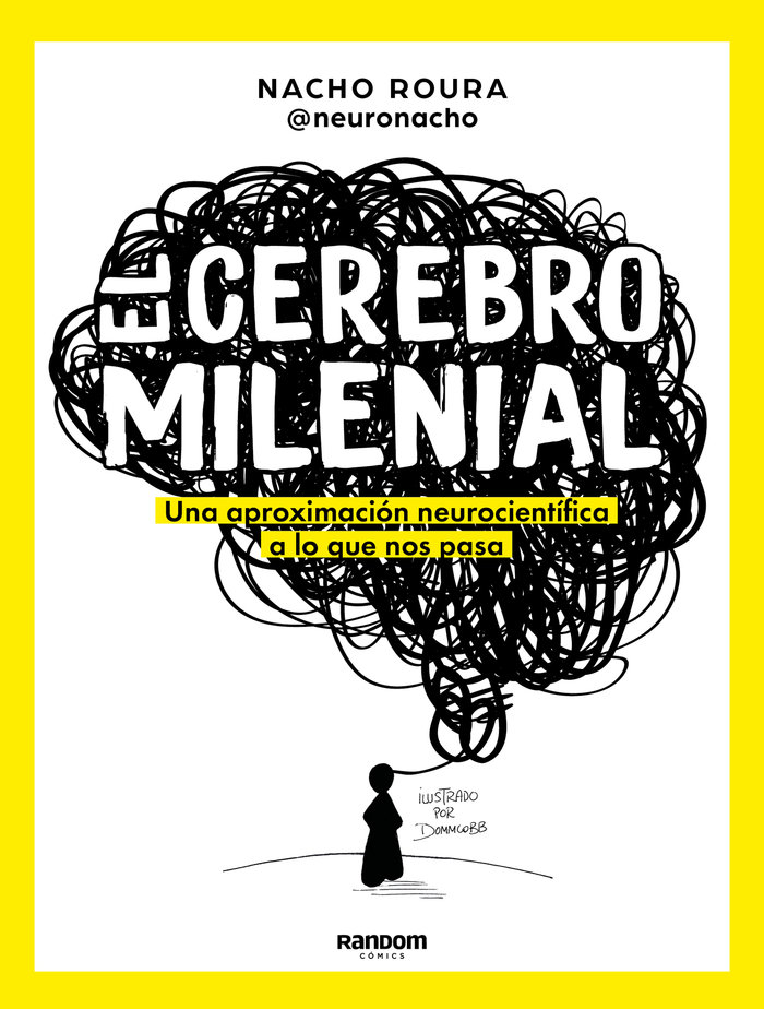 Cerebro Milenial-Roura @neuronacho Nacho