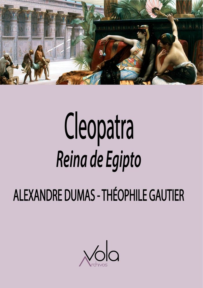 Cleopatra Reina de Egipto-Dumas