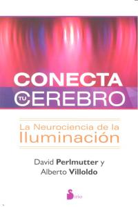 Conecta Tu Cerebro-Villoldo Dr. Alberto