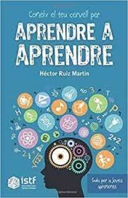 Coneix el Teu Cervell Per Aprendre a Aprendre-Ruiz Martín Héctor