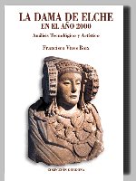 Dama de Elche En el Año 2000: Analisis Tecnologico y Artisti-Vives Boix Francisco