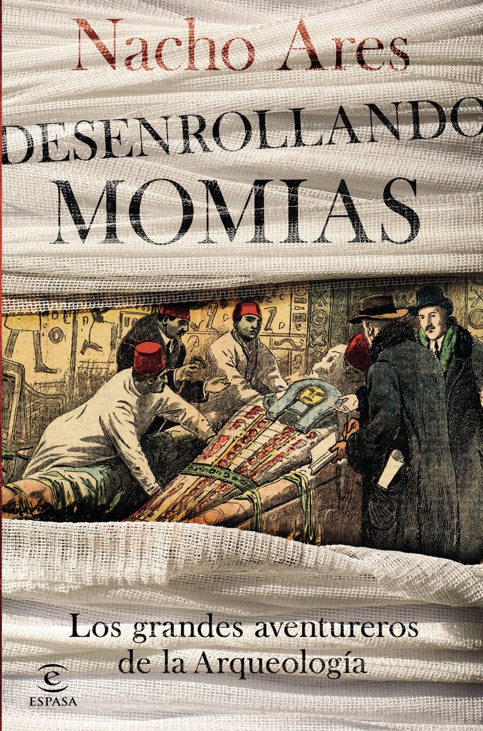 Desenrollando Momias los Grandes Aventureros-Ares Nacho