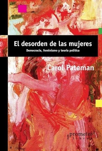 Desorden de las Mujeres el-Carole Pateman