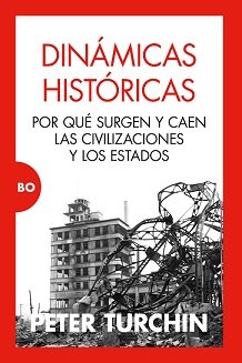 Dinamicas Historicas por Que las Civilizaciones Surgen y de-Turchin Peter