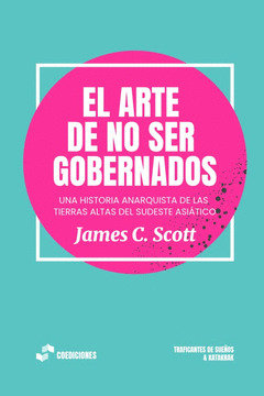 El Arte de no Ser Gobernados-C. Scott James