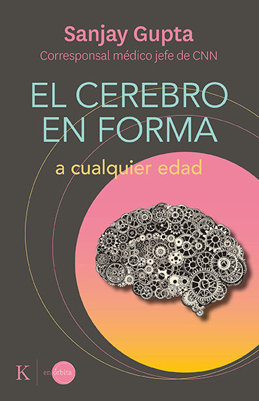 El Cerebro En Forma a Cualquier Edad-Gupta Sanjay