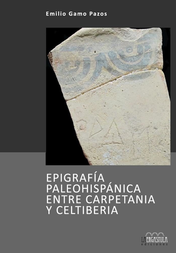 Epigrafia Paleohispanica Entre Carpetania y Celtiberia-Gamo Pazos Emilio