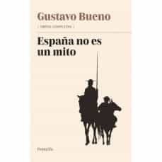 España no Es Un Mito-Bueno Gustavo