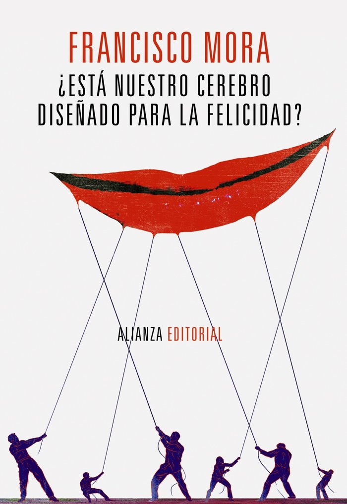 Esta Nuestro Cerebro Diseñado para la Felicidad-Mora Francisco