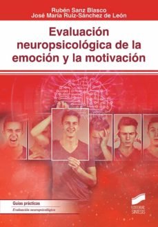 Evaluacion Neuropsicologica de la Emocion y la Motivacion-Ruben Sanz Blasco
