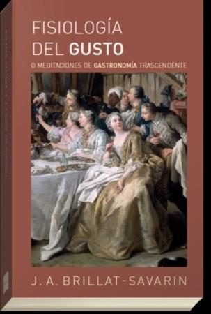 Fisiologia Del Gusto-Brillat-savarin J.a.