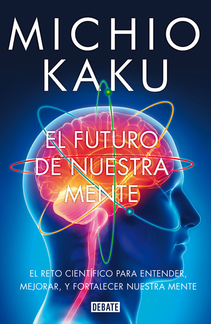 Futuro de Nuestra Mente el-Kaku Michio
