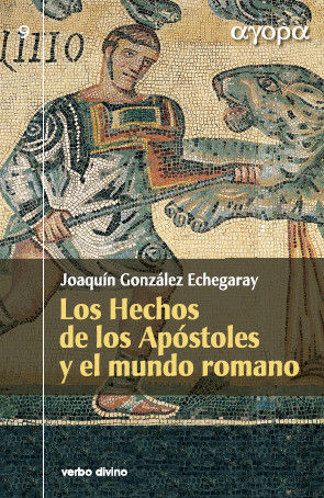 Hechos de los Apostoles y el Mundo Romano los-González Echegaray Joaquín