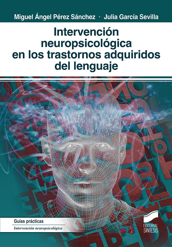 Intervencion Neuropsicologica En los Trastornos Adquiridos-Pérez Miguel Ángel