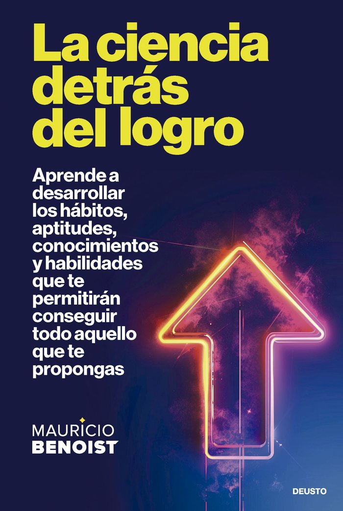 La Ciencia Detras Del Logro-Mauricio Benoist