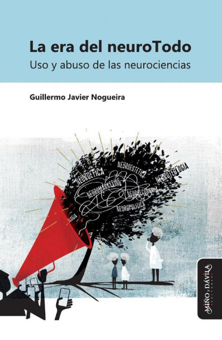 La Era Del Neurotodo-Guillermo Javier Nogueira