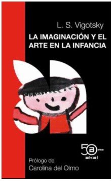 La Imaginacion y el Arte En la Infancia-Vigotsky Lev Semenovich Olmo Carolina Del