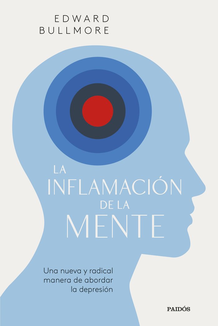 La Inflamacion de la Mente-Edward Bullmore
