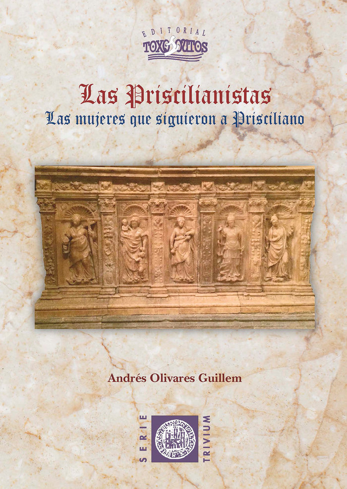 Las Priscilianistas-Olivares Guillen Andrés
