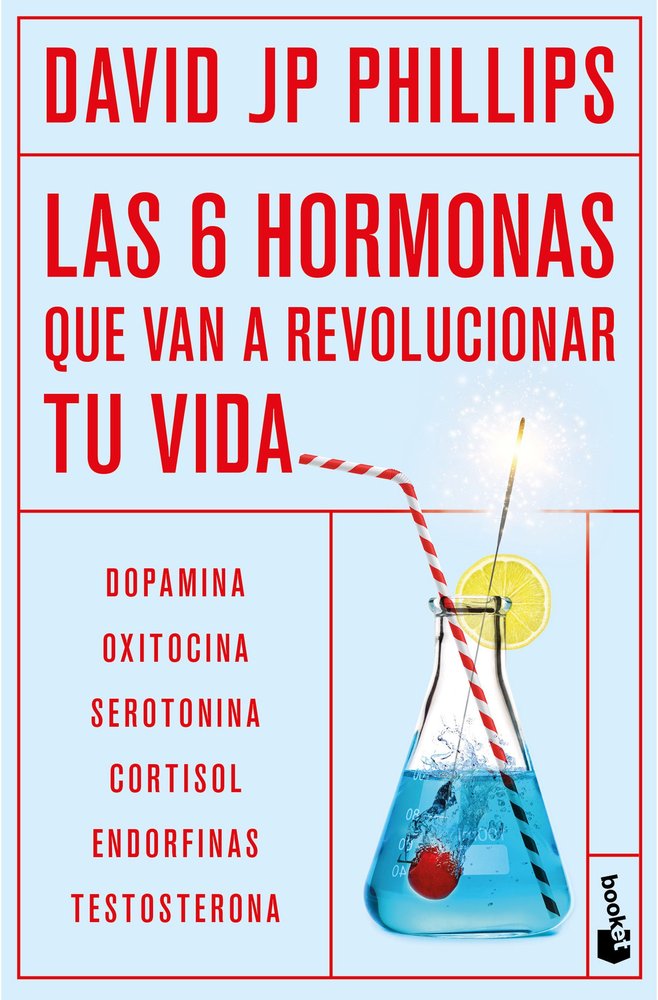 Las Seis Hormonas Que Van a Revolucionar Tu Vida-David Jp Phillips