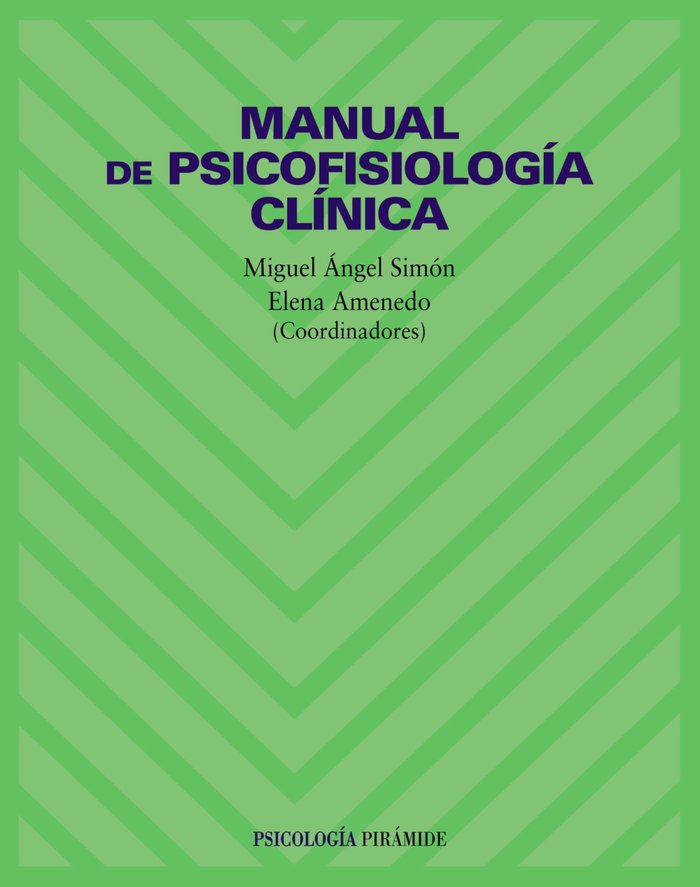 Manual de Psicofisiologia Clinica-Simon Lopez Miguel Angel : Amenedo Losada Elena