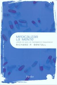 Medicalizar la Mente-Bentall Richard P.