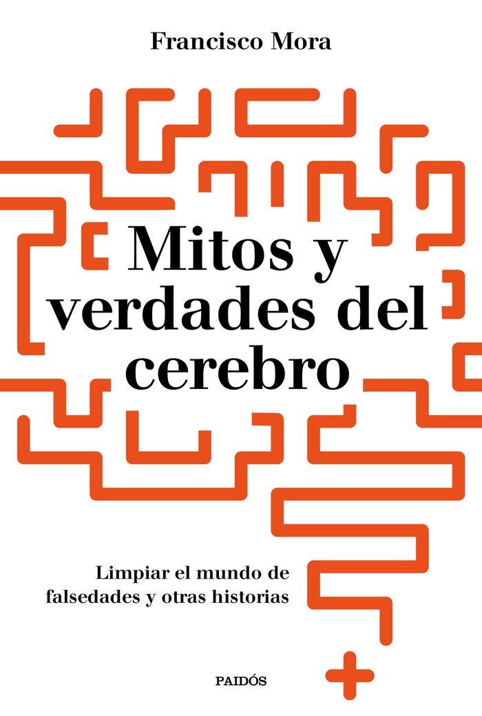 Mitos y Verdades Del Cerebro-Mora Francisco