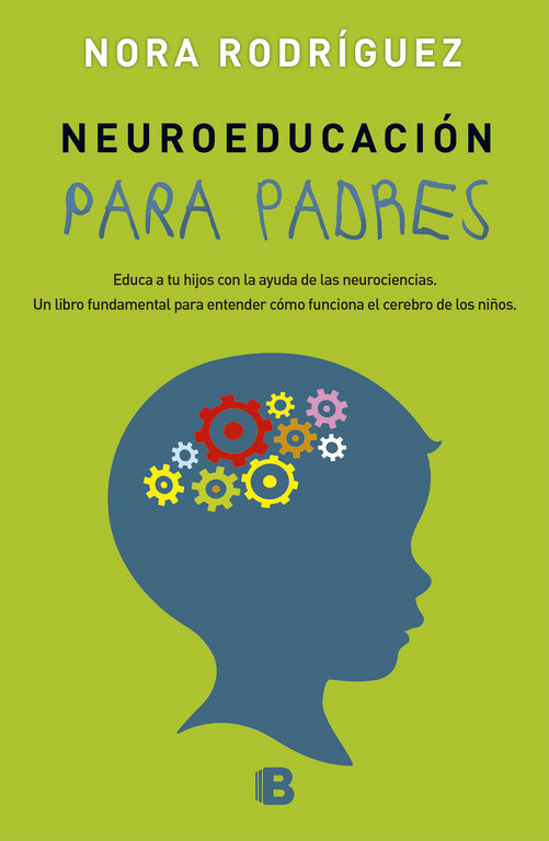 Neuroeducacion para Padres-Rodríguez Nora