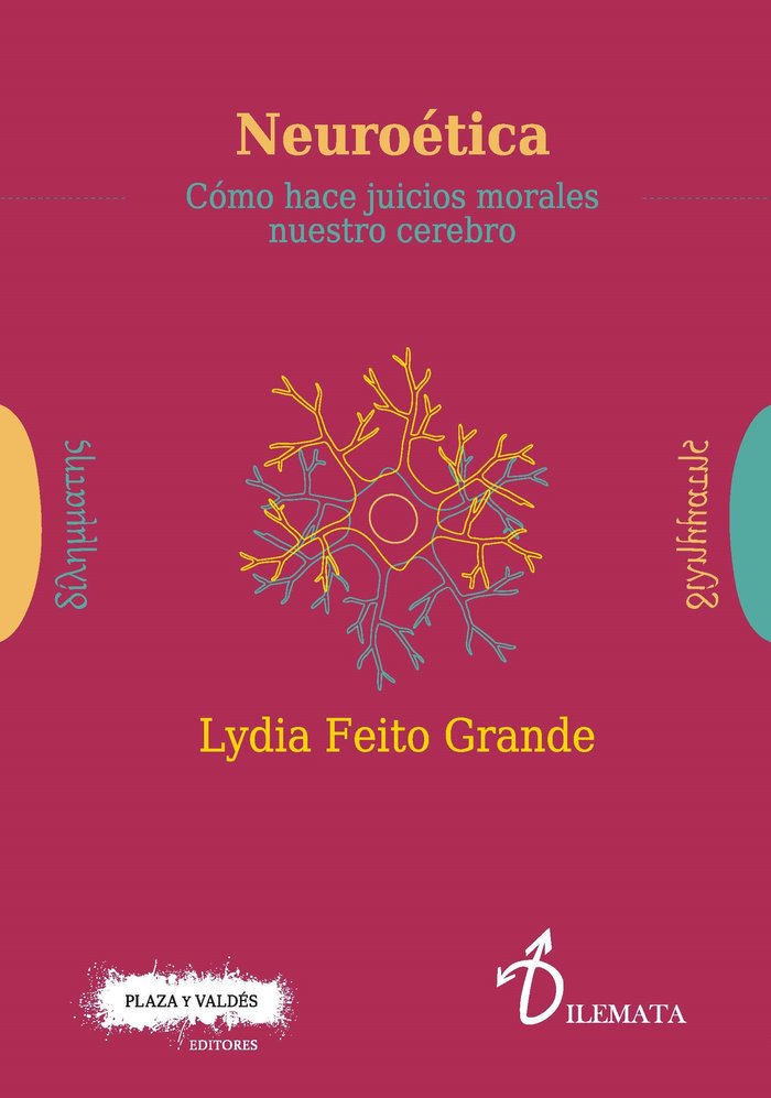 Neuroetica Como Hace Juicios Morales Nuestro Cerebro-Feito Grande Lydia