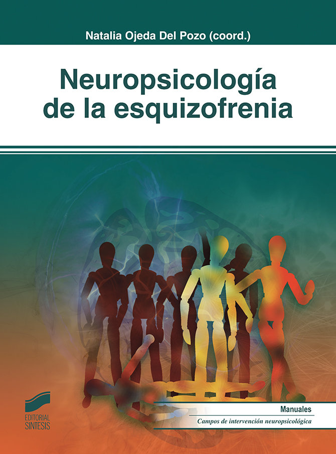 Neuropsicologia de la Esquizofrenia-Ojeda Del Pozo Natalia