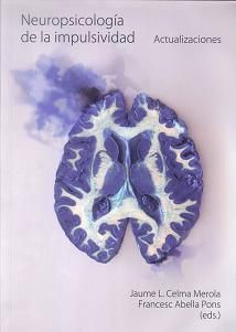 Neuropsicologia de la Impulsividad.-Abella Pons Francesc