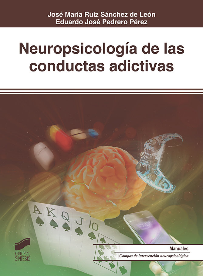 Neuropsicologia de las Conductas Adictivas-Ruiz Sánchez de León José María