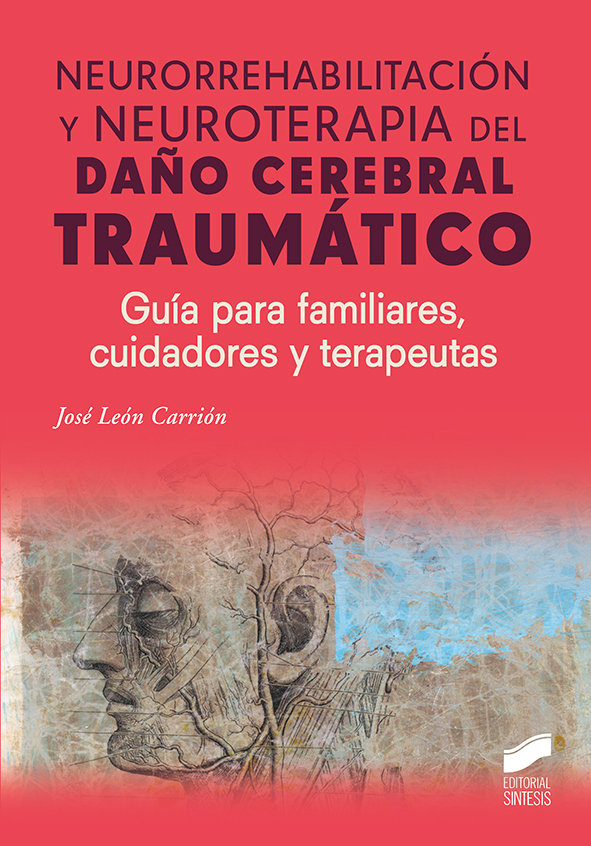 Neurorrehabilitacion y Neuroterapia Del Daño Cerebral Trauma-León Carrión José