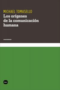 Origenes de la Comunicacion Humana los-Tomasello Michael