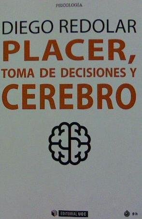 Placer Toma de Decisiones y Cerebro-Redolar Ripoll Diego