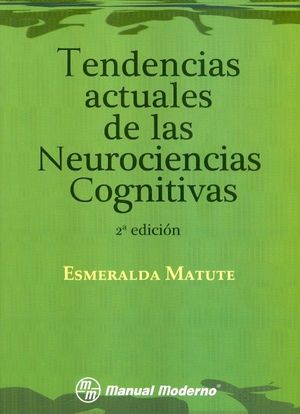 Tendencias Actuales de las Neurociencias Cognitivas-Matute Esmeralda