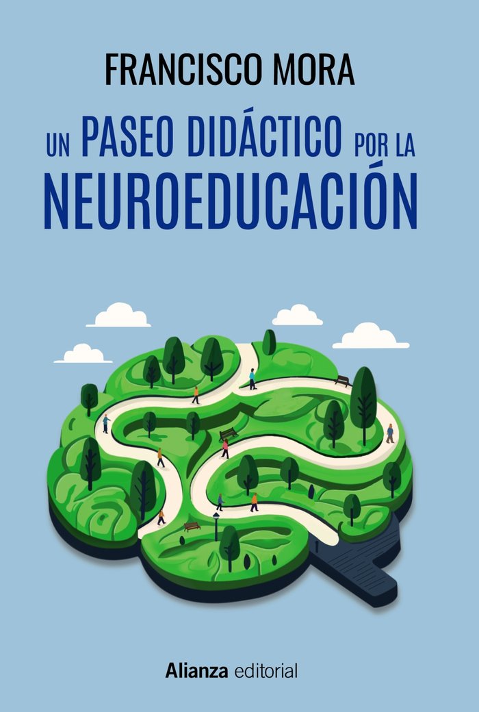 Un Paseo por la Neuroeducacion-Mora Francisco