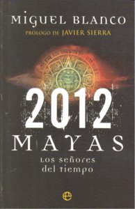 2012 Mayas los Señores Del Tiempo-Blanco Miguel