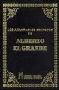 Admirables Secretos de Alberto el Grande los-Anónimo